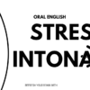 STRESS AND INTONATIONS-ORAL ENGLISH
