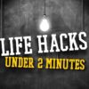 SIMPLE LIFE HACKS YOU SHOULD KNOW