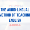 THE AUDIO-LINGUAL METHOD OF TEACHING ENGLISH