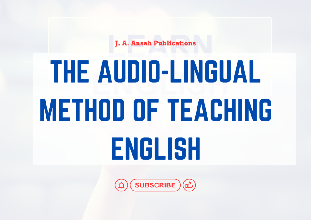THE AUDIO-LINGUAL METHOD OF TEACHING ENGLISH