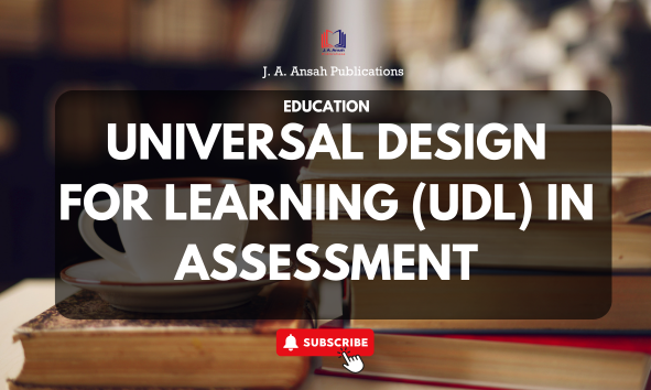 UNIVERSAL DESIGN FOR LEARNING (UDL) IN ASSESSMENT