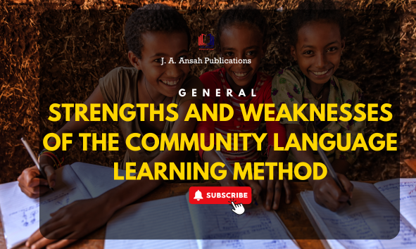 STRENGTHS AND WEAKNESSES OF THE COMMUNITY LANGUAGE LEARNING METHOD