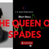 THE QUEEN OF SPADES-PART TWO