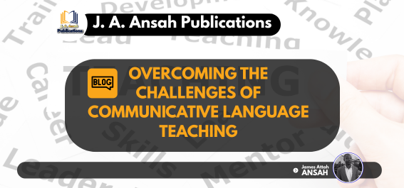 OVERCOMING THE CHALLENGES OF COMMUNICATIVE LANGUAGE TEACHING
