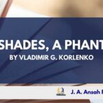 THE SHADES, A PHANTASY-BY VLADIMIR G. KORLENKO IV
